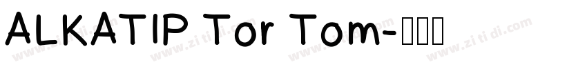 ALKATIP Tor Tom字体转换